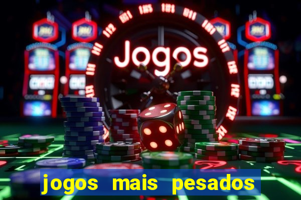 jogos mais pesados para android